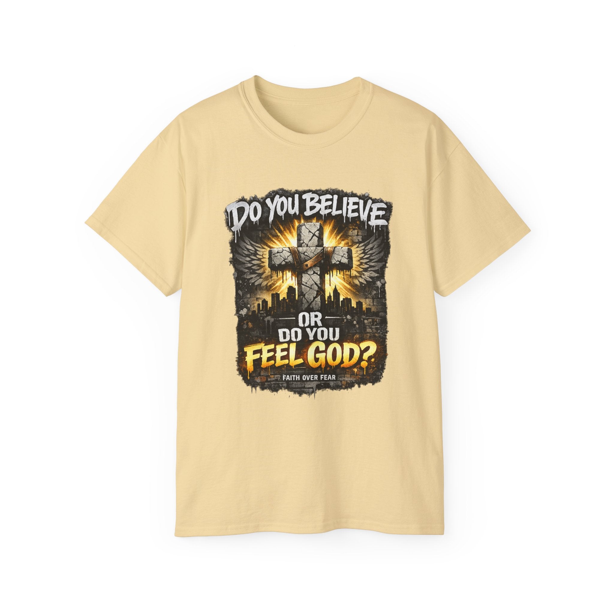 Do You Believe or Do You Feel God? T‑Shirt
