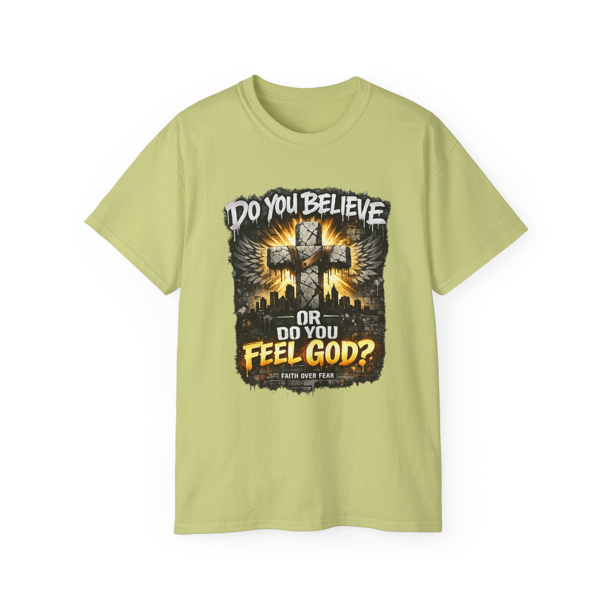 Do You Believe or Do You Feel God? T‑Shirt