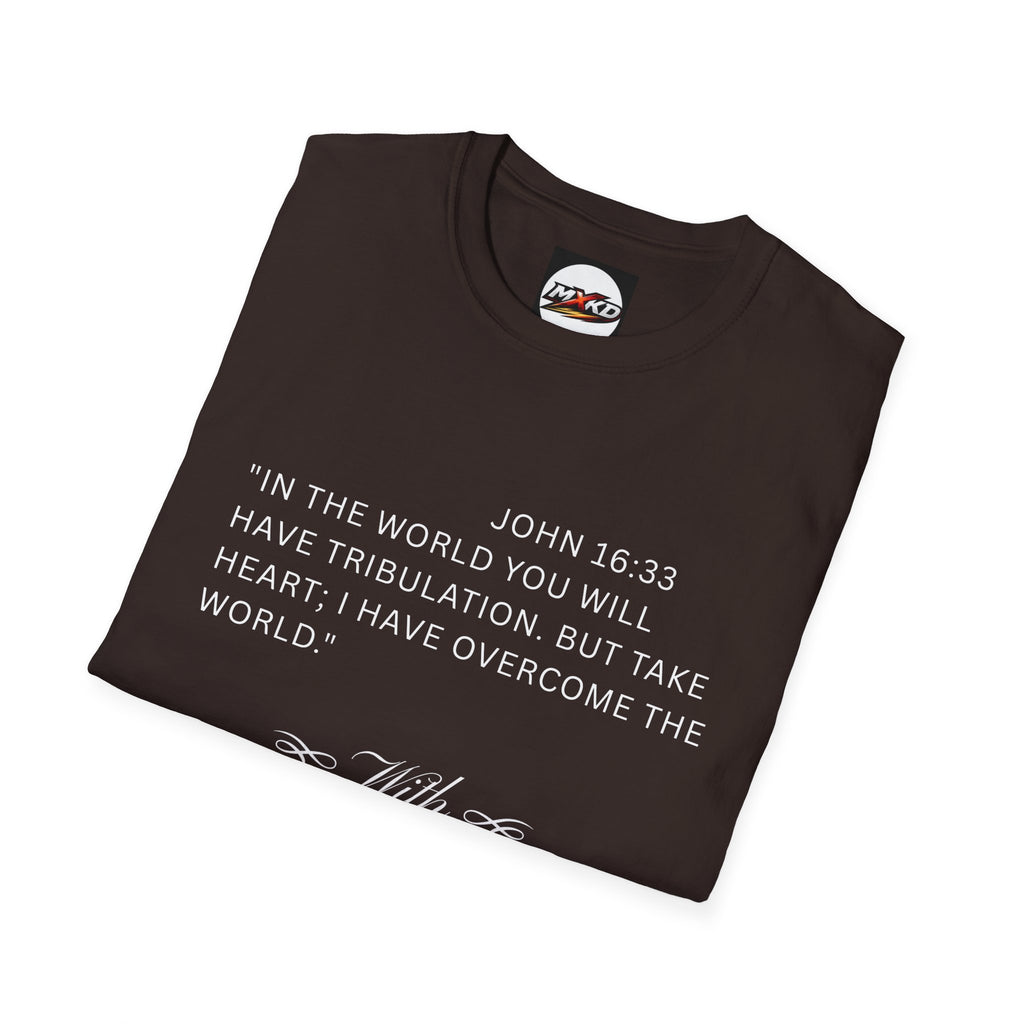 Christian Faith T-Shirt — "With God All Things Are Possible" John 16:33 Inspirational Tee