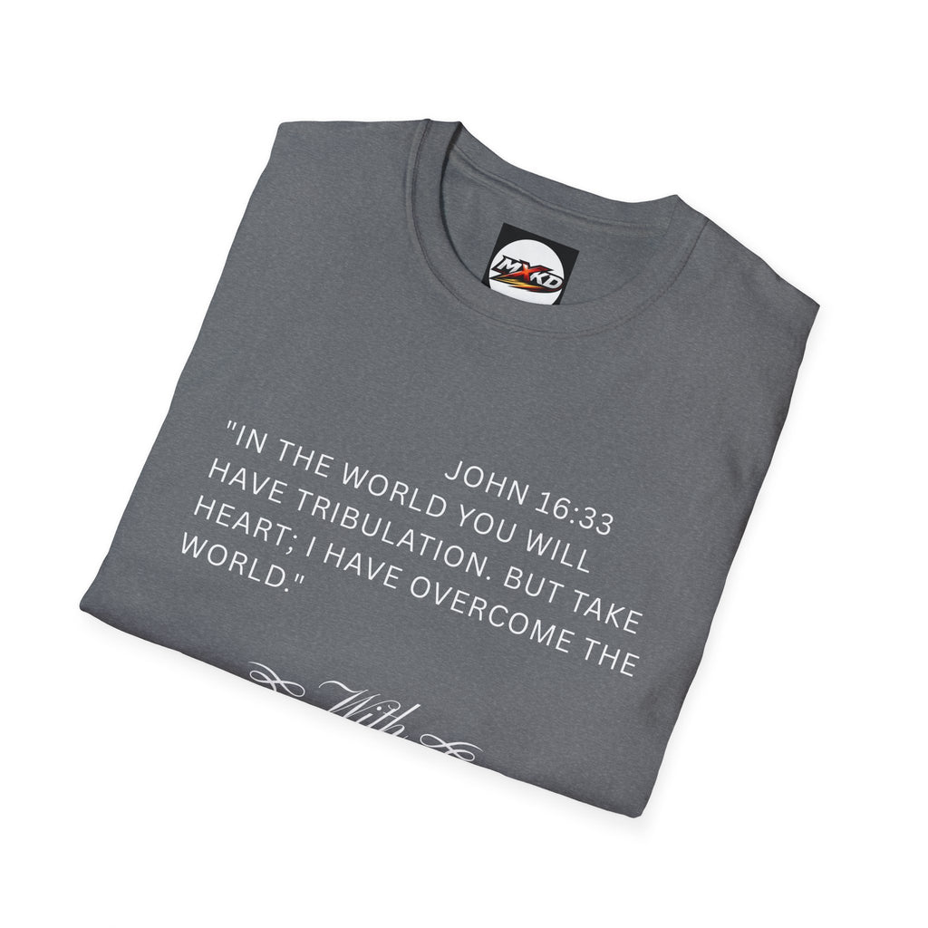 Christian Faith T-Shirt — "With God All Things Are Possible" John 16:33 Inspirational Tee