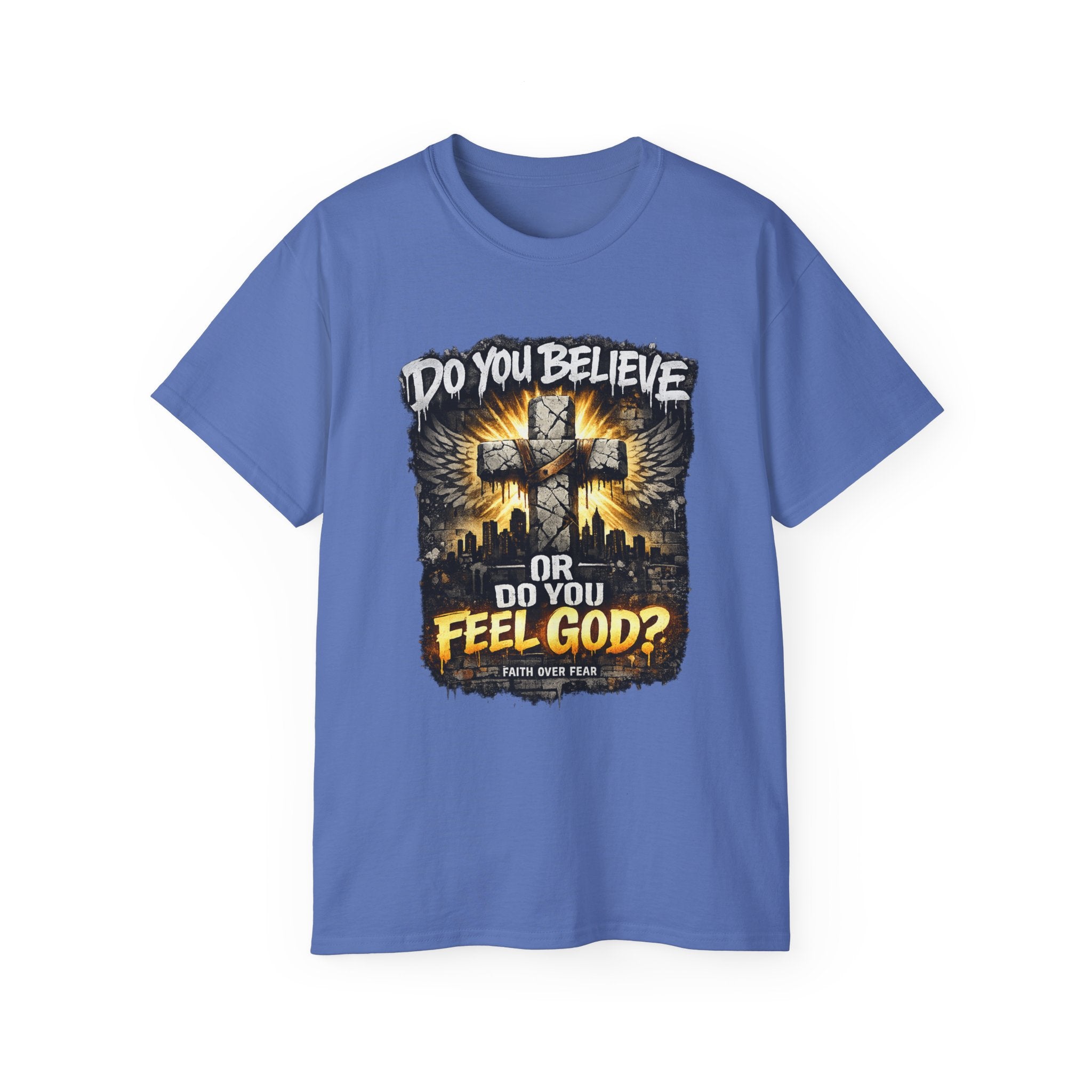Do You Believe or Do You Feel God? T‑Shirt