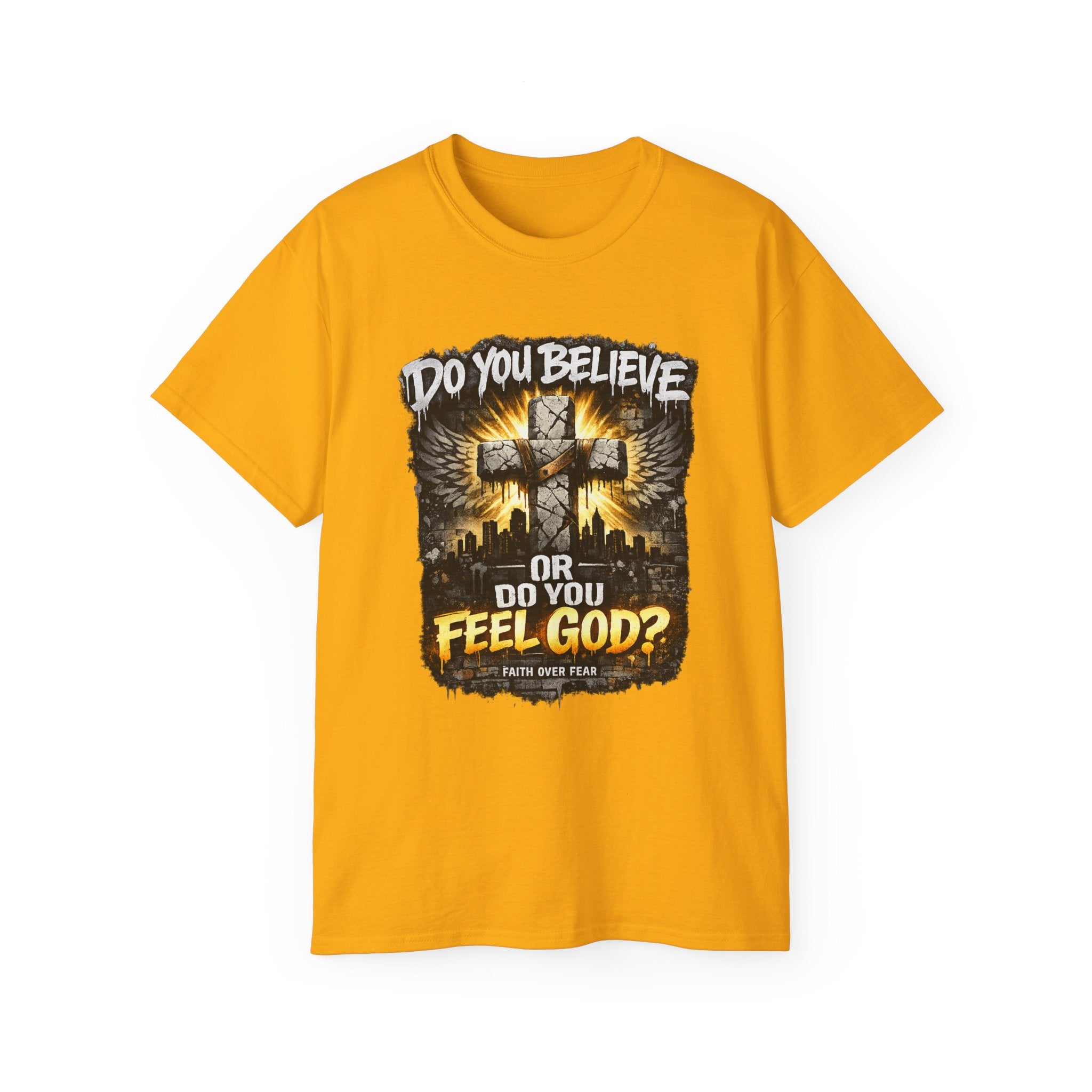 Do You Believe or Do You Feel God? T‑Shirt