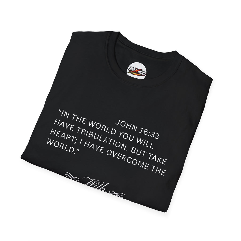 Christian Faith T-Shirt — "With God All Things Are Possible" John 16:33 Inspirational Tee