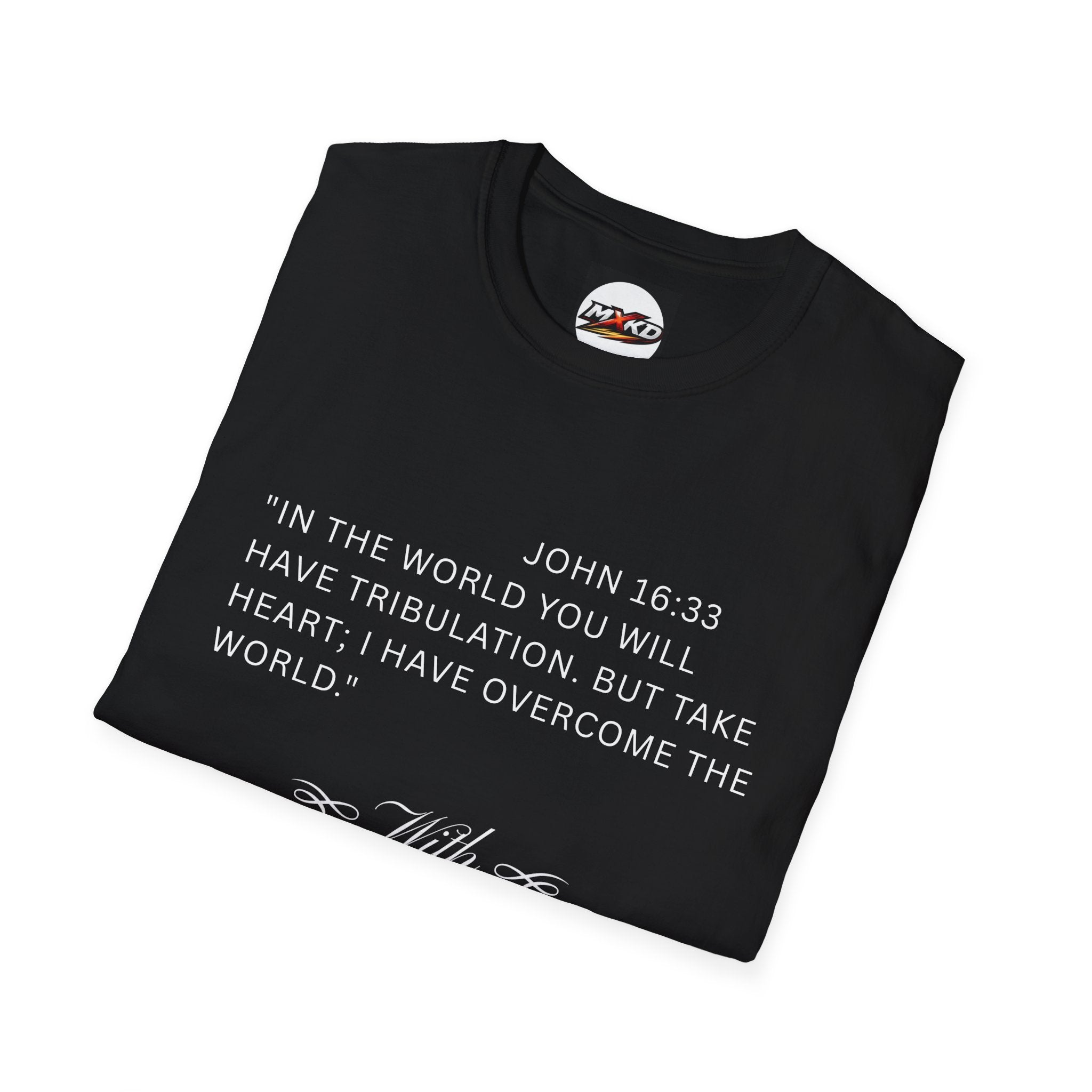 Christian Faith T-Shirt — "With God All Things Are Possible" John 16:33 Inspirational Tee