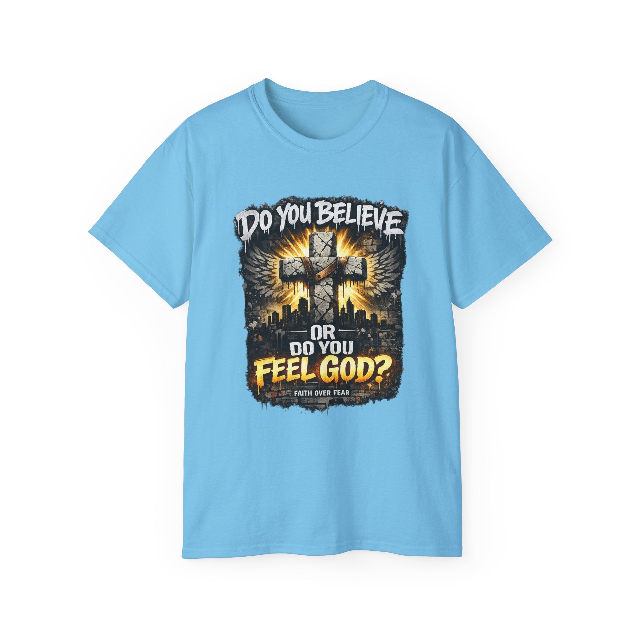 Do You Believe or Do You Feel God? T‑Shirt