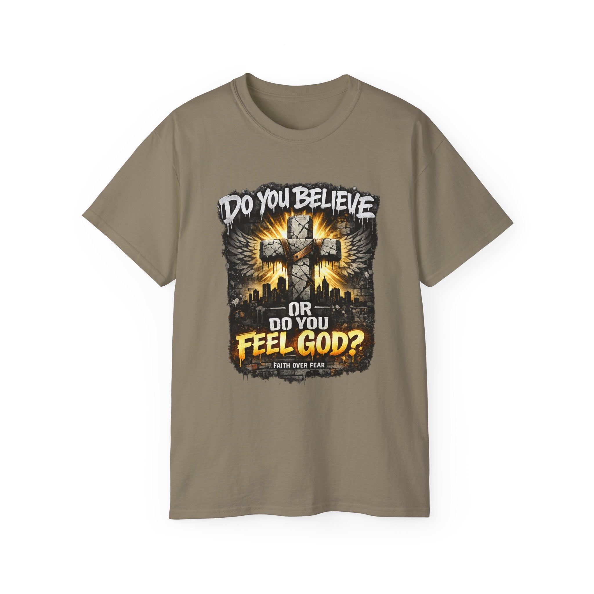 Do You Believe or Do You Feel God? T‑Shirt