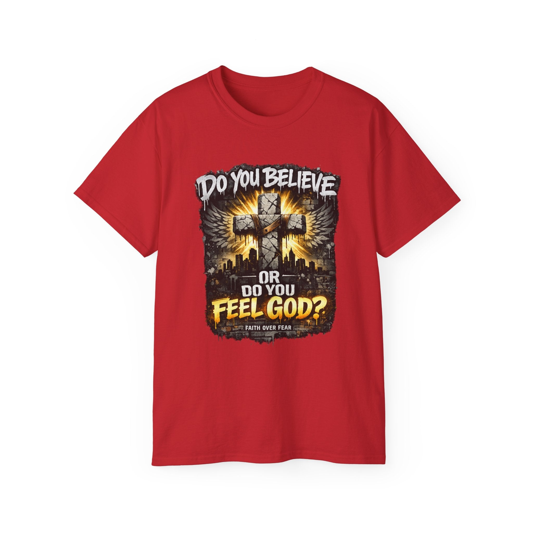Do You Believe or Do You Feel God? T‑Shirt