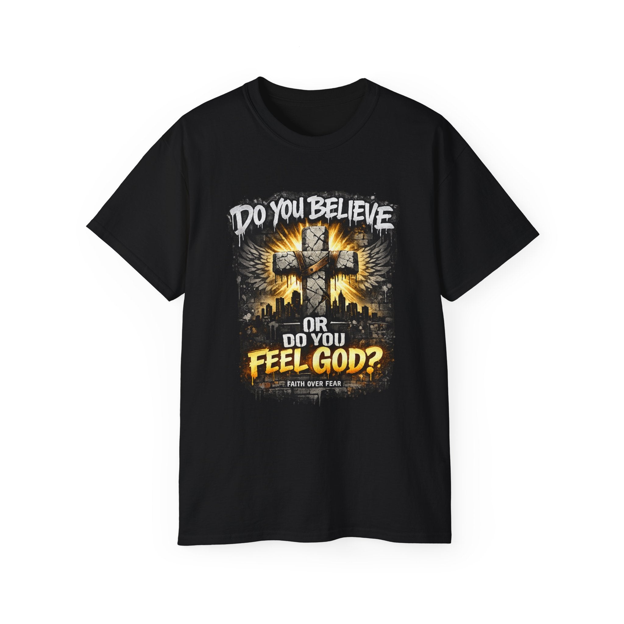 Do You Believe or Do You Feel God? T‑Shirt