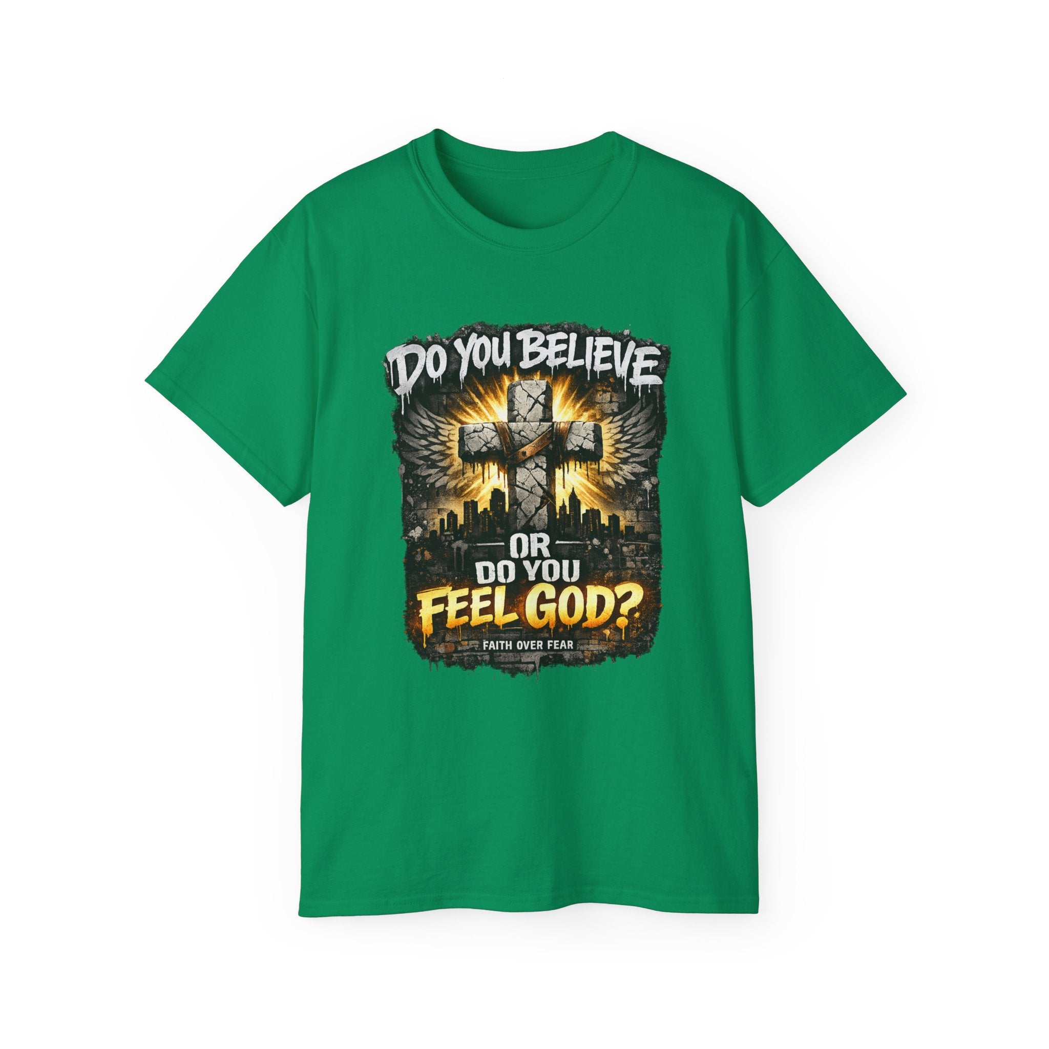 Do You Believe or Do You Feel God? T‑Shirt