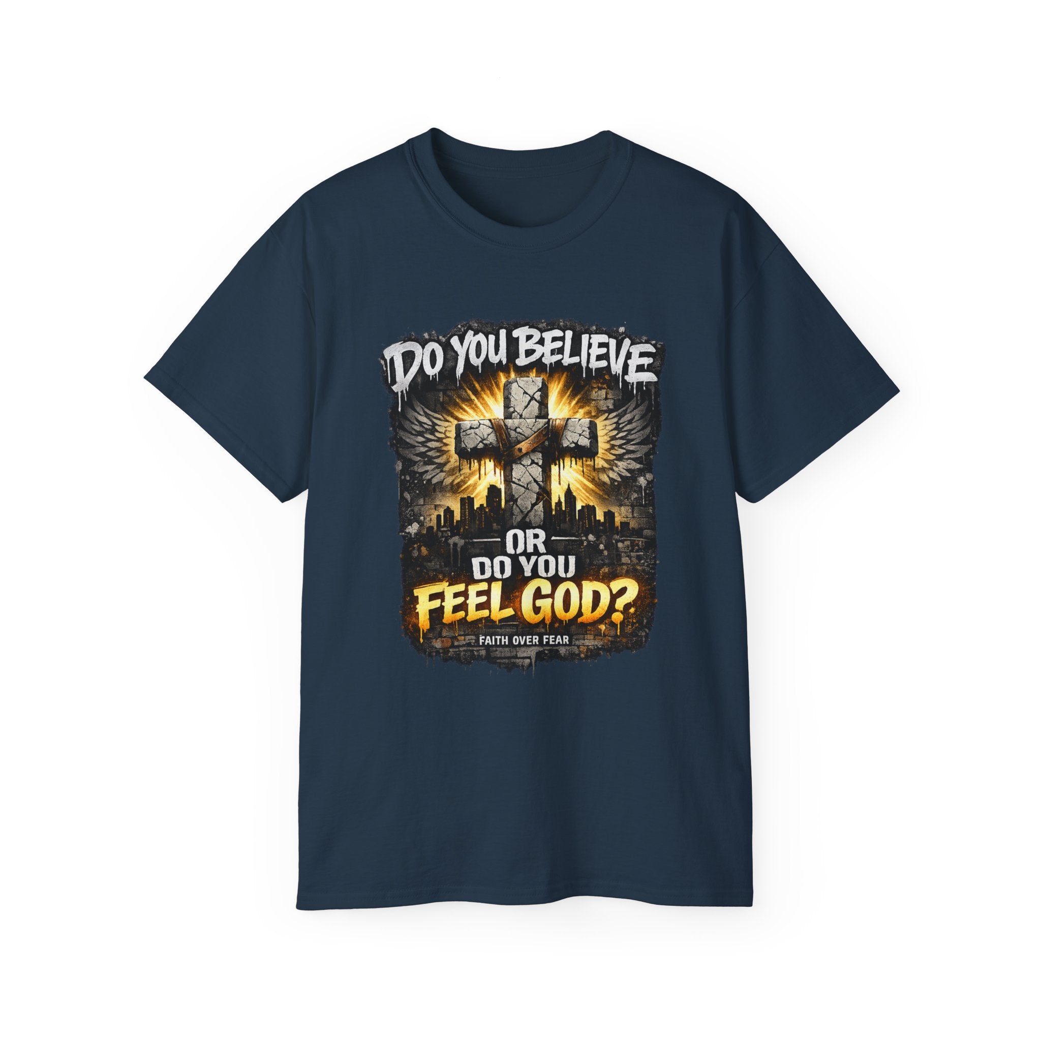 Do You Believe or Do You Feel God? T‑Shirt