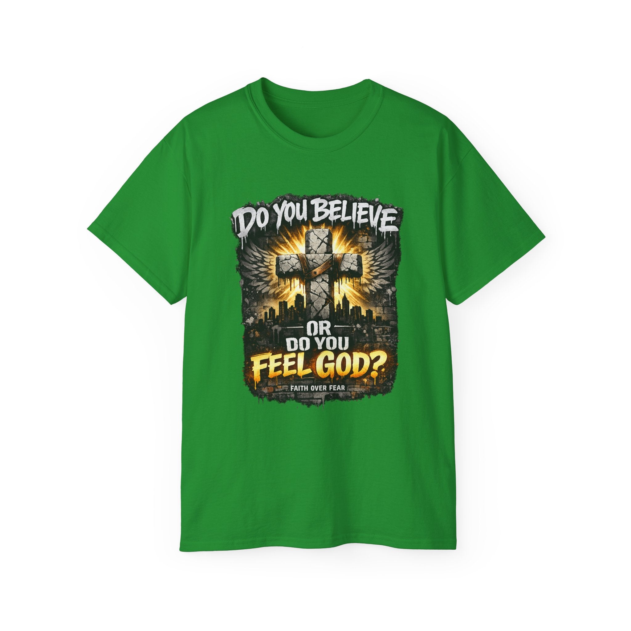 Do You Believe or Do You Feel God? T‑Shirt