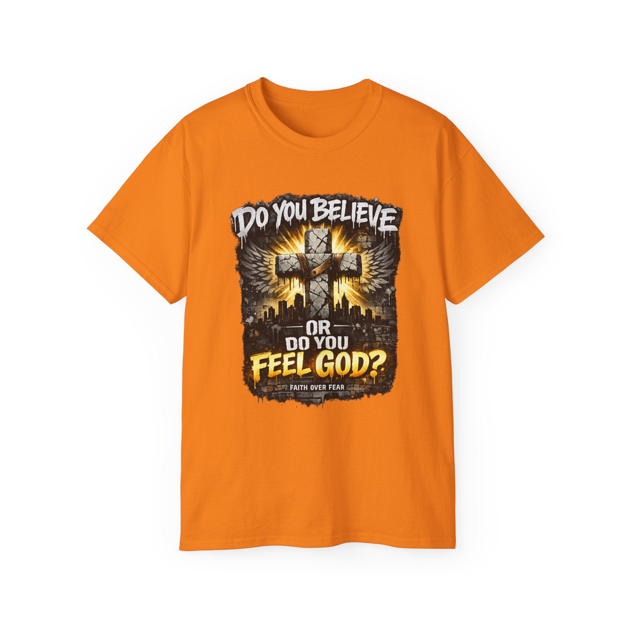 Do You Believe or Do You Feel God? T‑Shirt