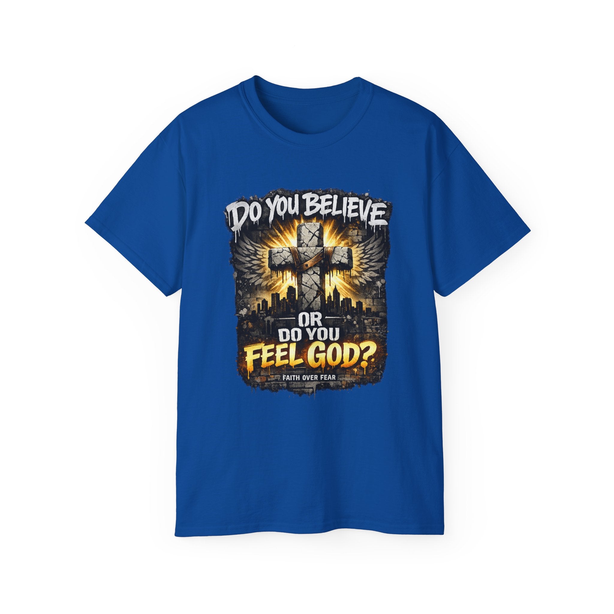 Do You Believe or Do You Feel God? T‑Shirt