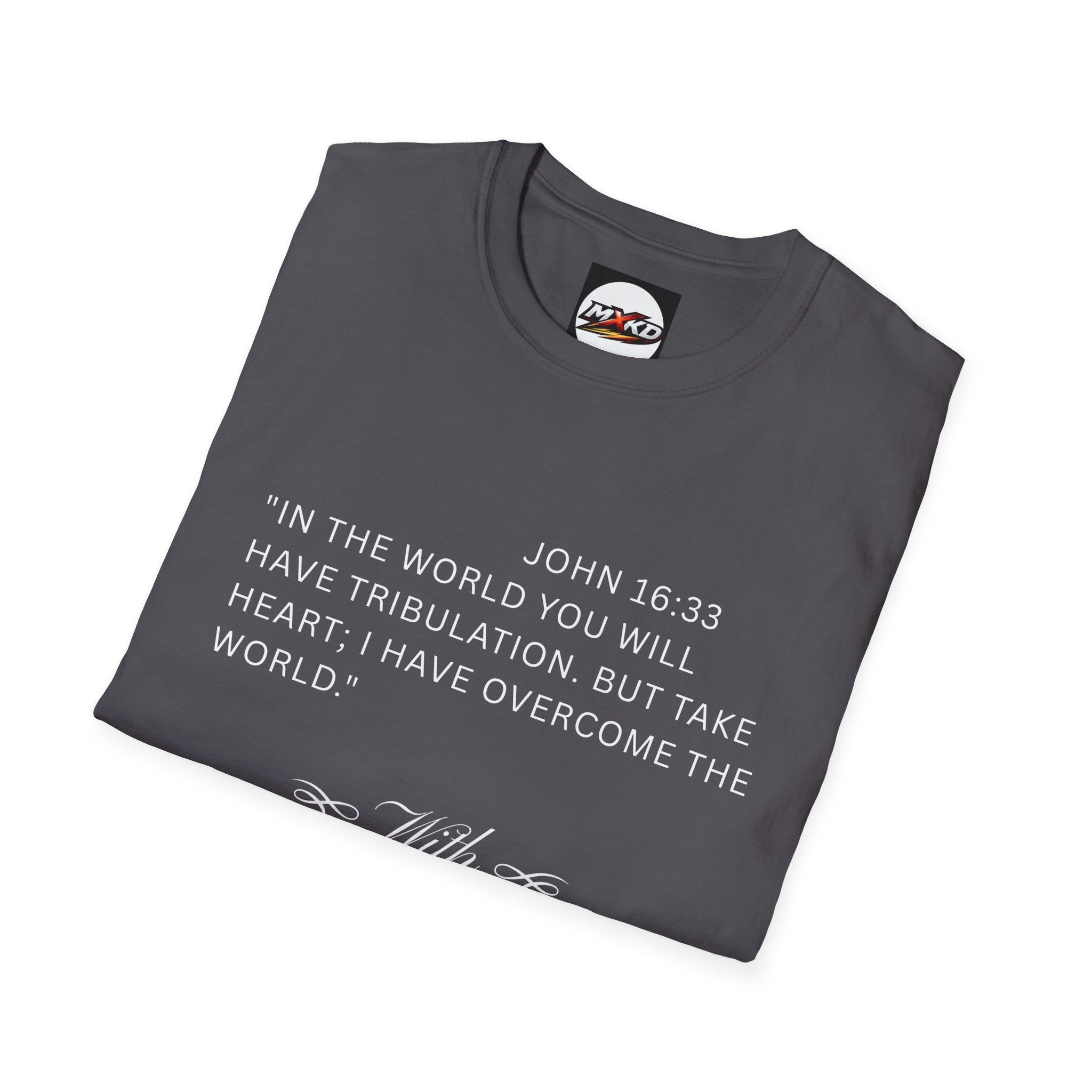 Christian Faith T-Shirt — "With God All Things Are Possible" John 16:33 Inspirational Tee