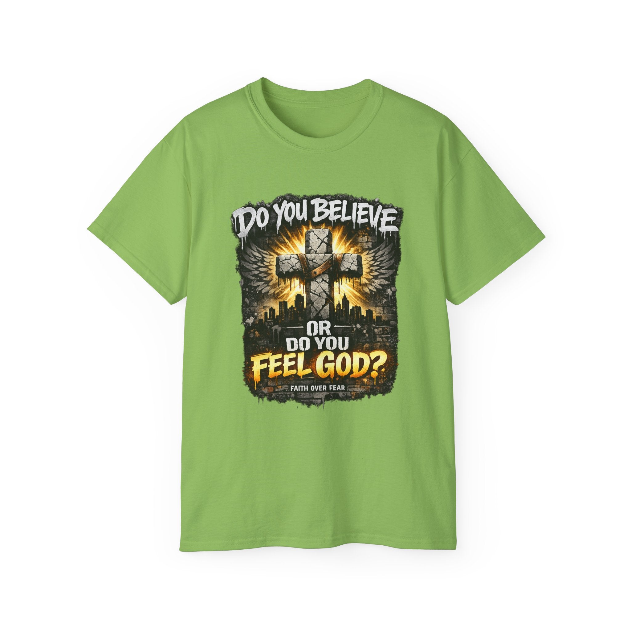 Do You Believe or Do You Feel God? T‑Shirt