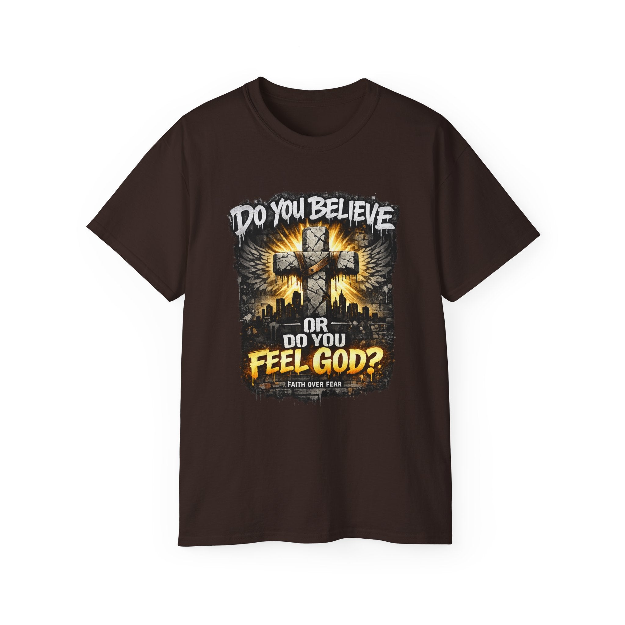 Do You Believe or Do You Feel God? T‑Shirt