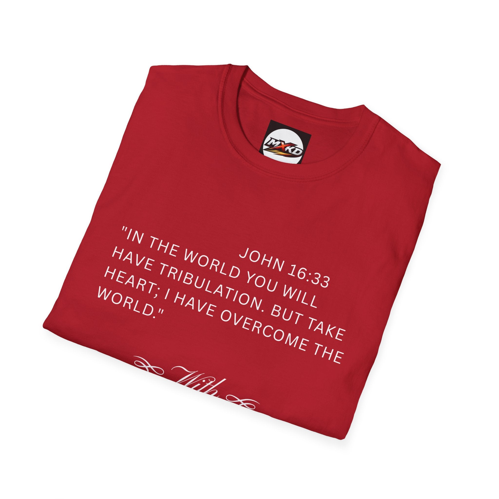 Christian Faith T-Shirt — "With God All Things Are Possible" John 16:33 Inspirational Tee
