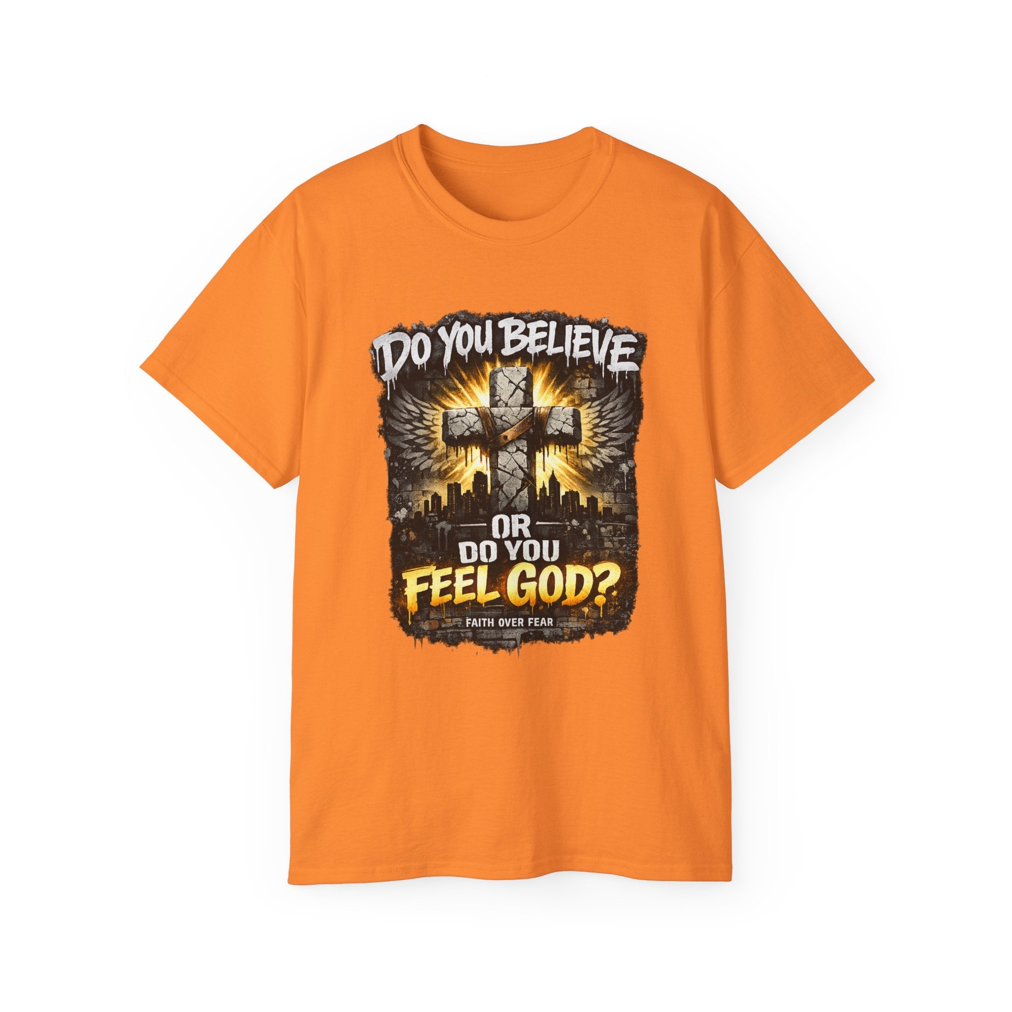 Do You Believe or Do You Feel God? T‑Shirt
