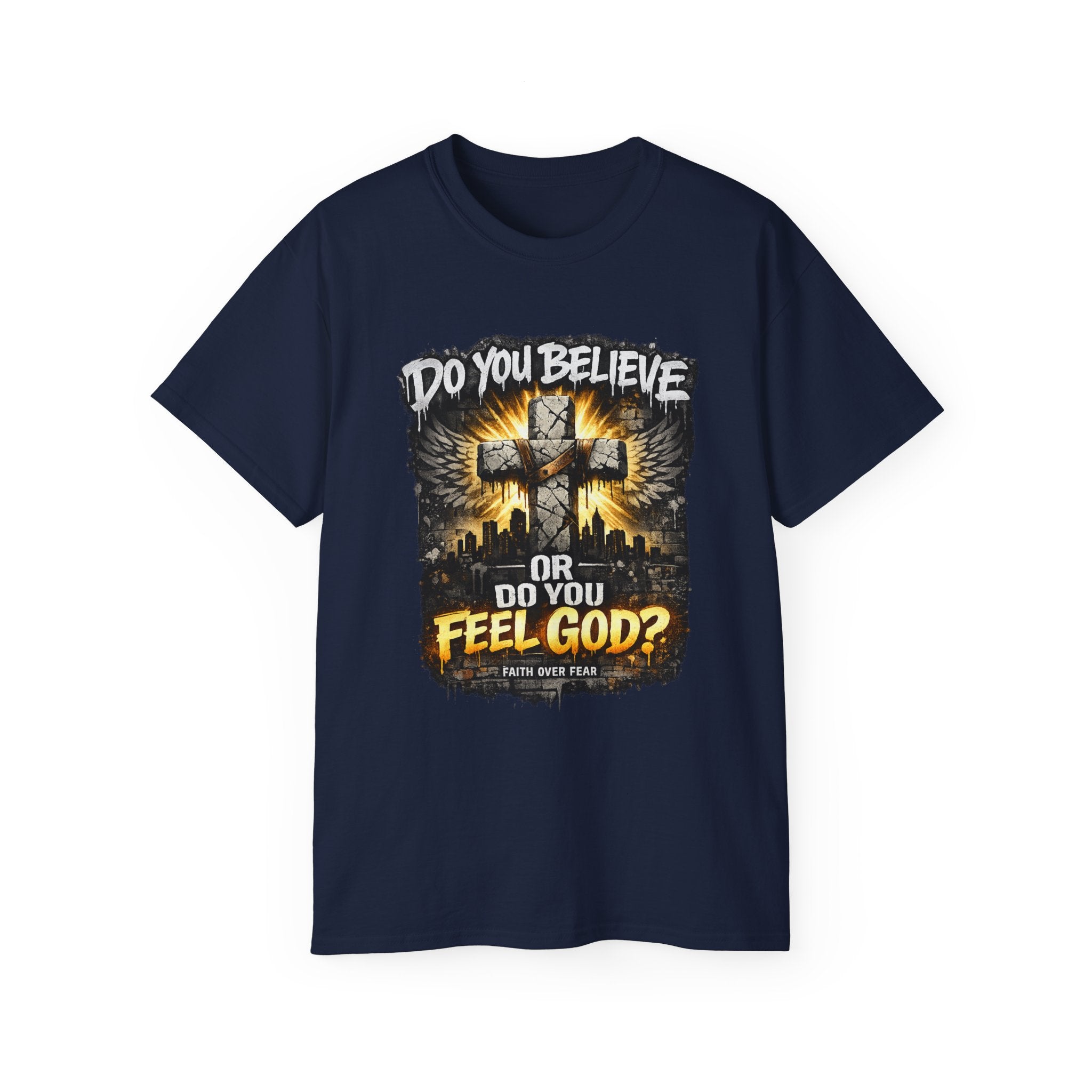 Do You Believe or Do You Feel God? T‑Shirt