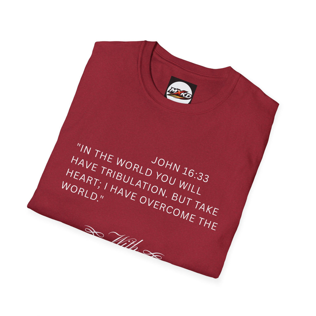 Christian Faith T-Shirt — "With God All Things Are Possible" John 16:33 Inspirational Tee