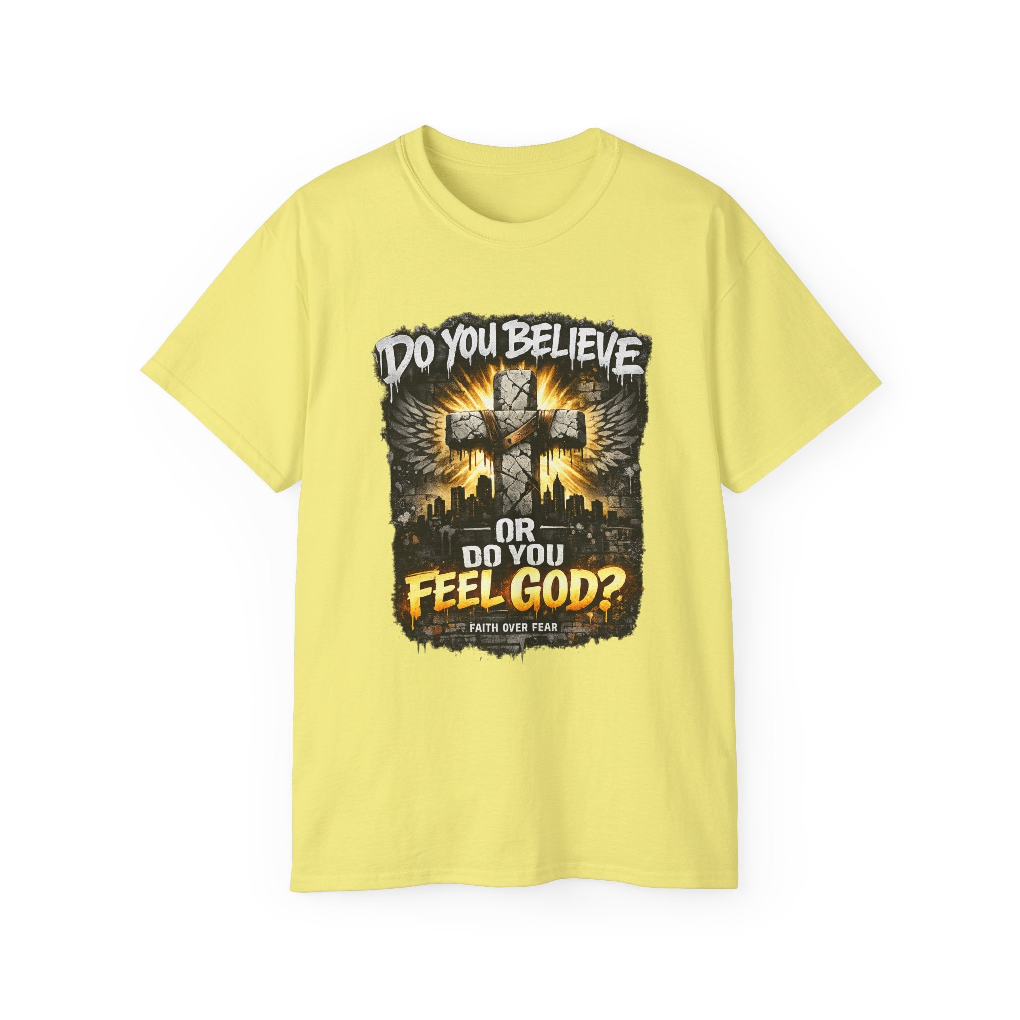 Do You Believe or Do You Feel God? T‑Shirt