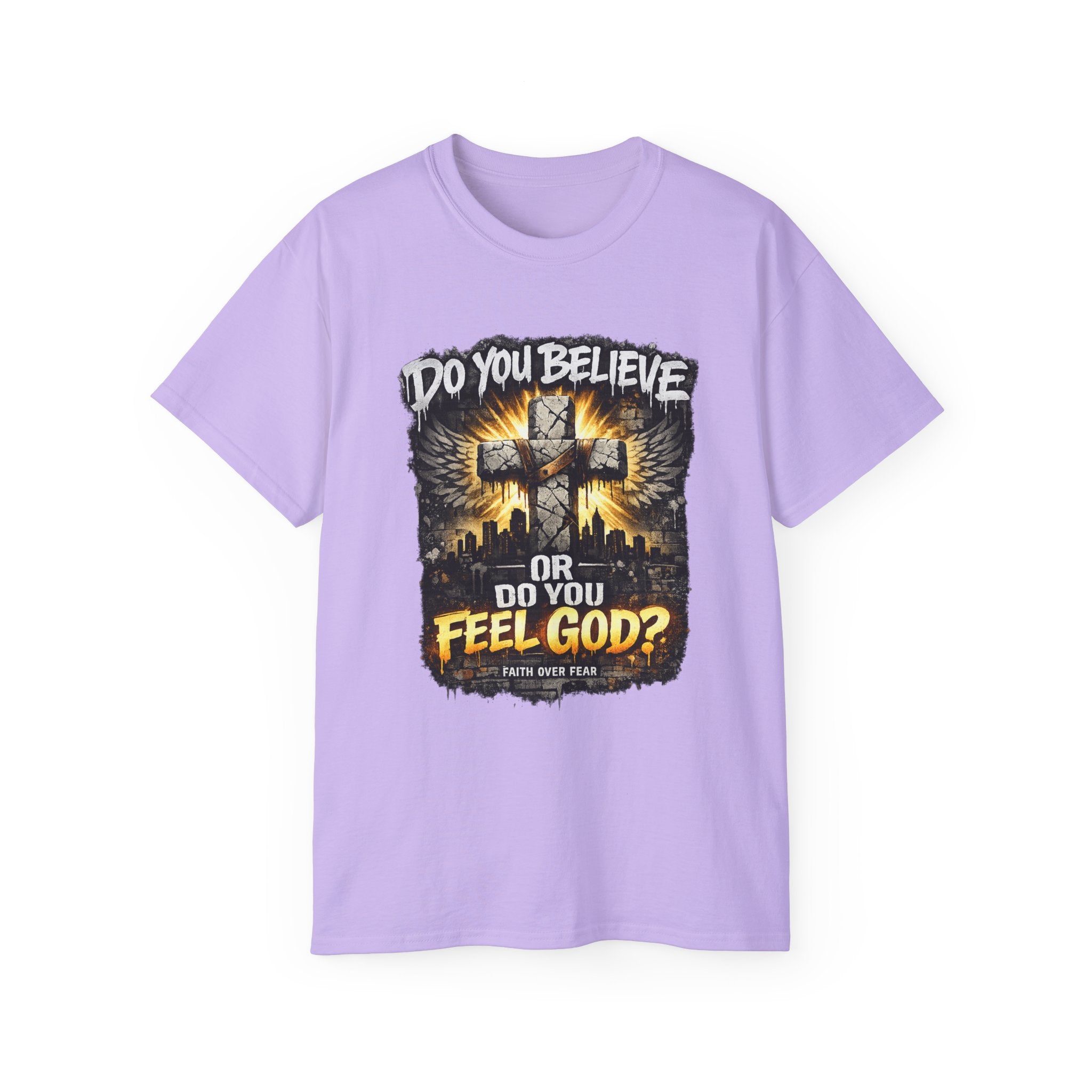 Do You Believe or Do You Feel God? T‑Shirt